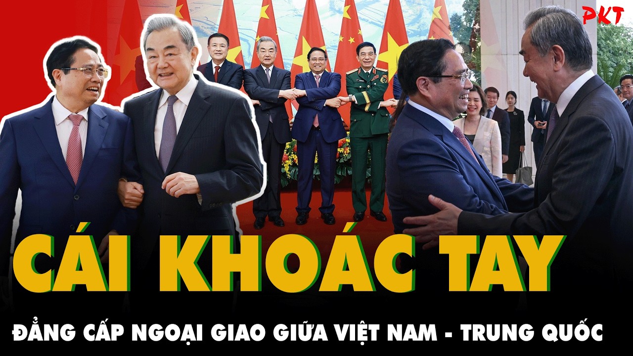 Bắt trọn KHOẢNH KHẮC KHOÁC TAY THÂN MẬT HIẾM THẤY của Bộ trưởng Vương Nghị và T.T Phạm Minh Chính