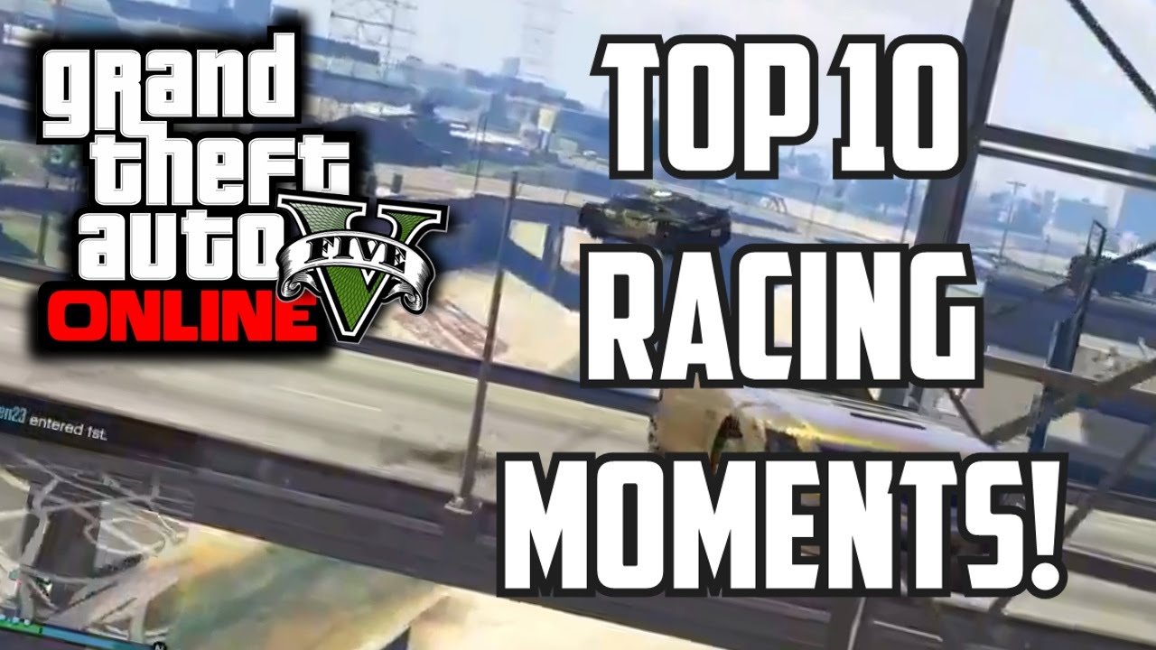 GTA 5 PS4 - Top 10 Epic Racing Moments! (GTA V Racing Compilation)