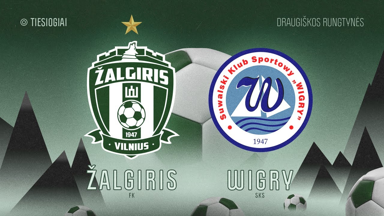 TIESIOGIAI:  Vilniaus „Žalgiris“ –  Suvalkų „Wigry“ | Futbolo rungtynės | Laisvės TV