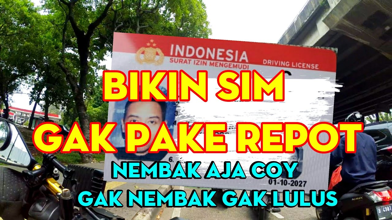 cara bikin sim C dan sim A mudah di jamin lulus | anti ngantri anti lelet ya nembak coy