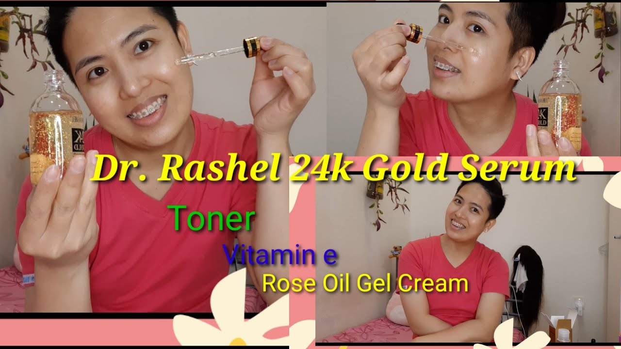 Dr. Rashel 24k Gold Serum | Vitamin C Toner | Vatami E Moisturizer | Rose Oil Gel Cream | Review