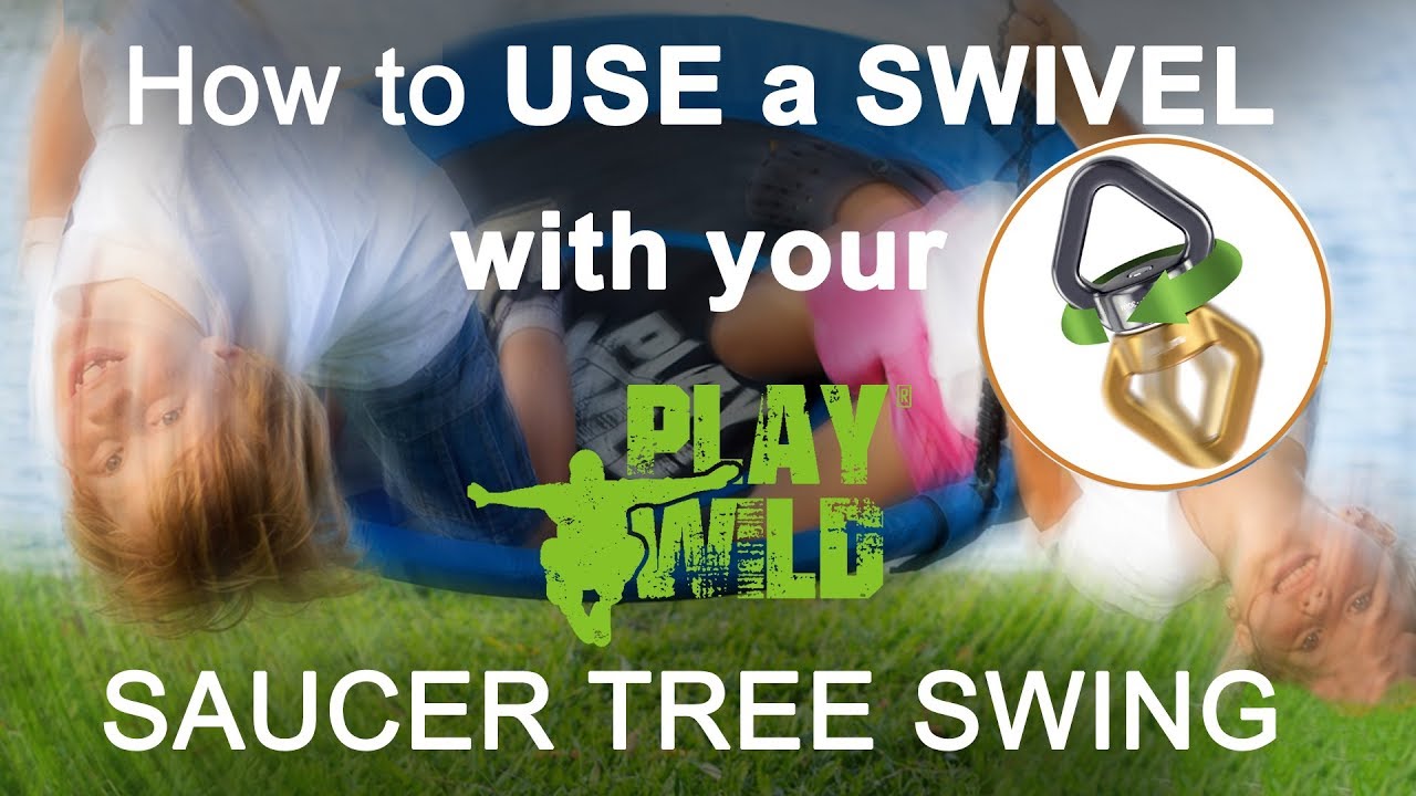 How to use a SWING SWIVEL with your Saucer Tree Swing
