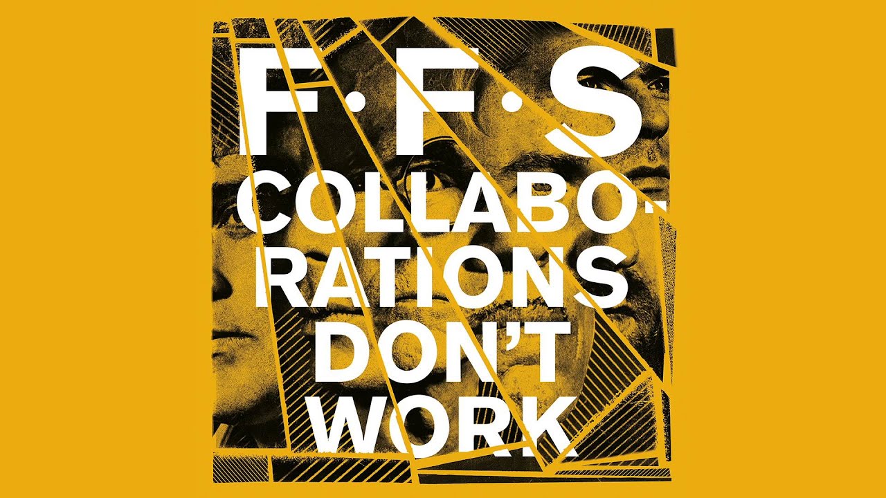 FFS - Collaborations Don't Work (Official Audio)