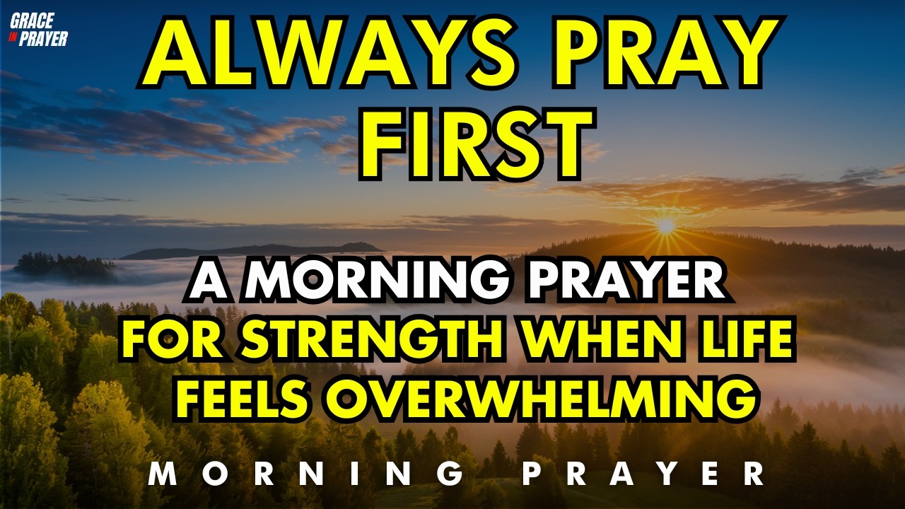 Morning Prayer for Peace, Strength & Breakthrough in God’s Timing