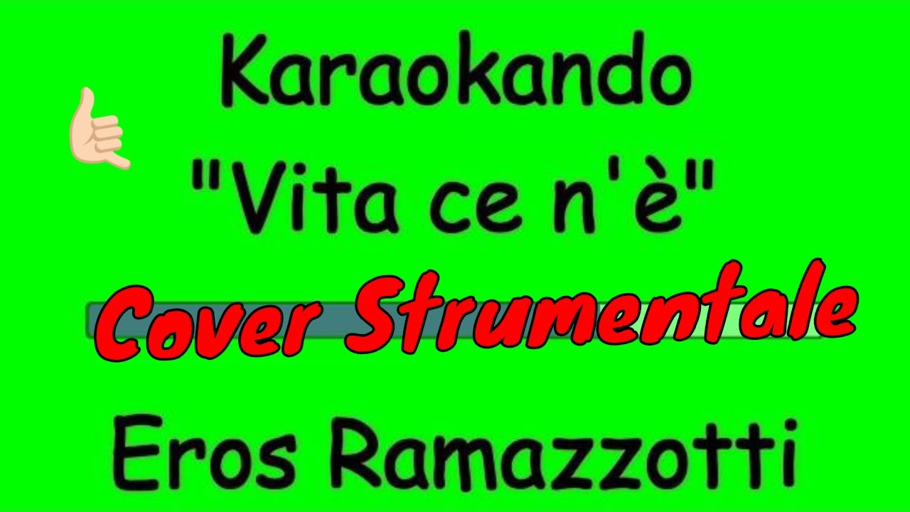 Cover strumentale - Vita ce n'è - Eros Ramazzotti (Testo)