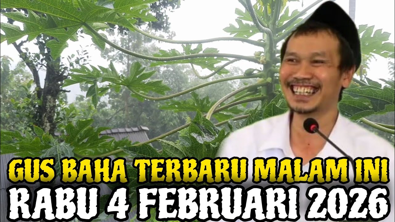 Gus Baha Terbaru Malam Hari Ini Rabu 4 Februari 2026