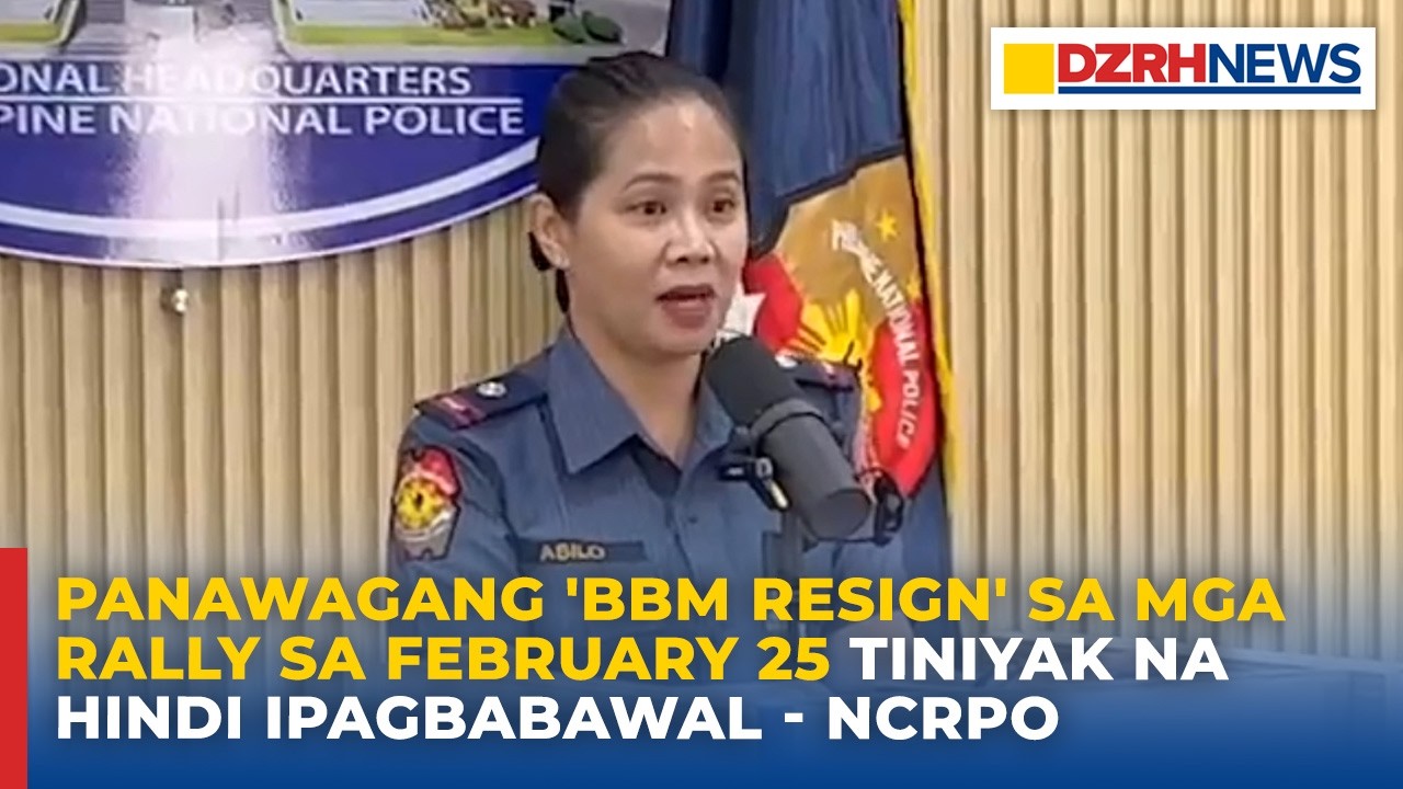 Panawagang 'BBM resign' sa mga rally sa February 25 tiniyak na hindi ipagbabawal - NCRPO