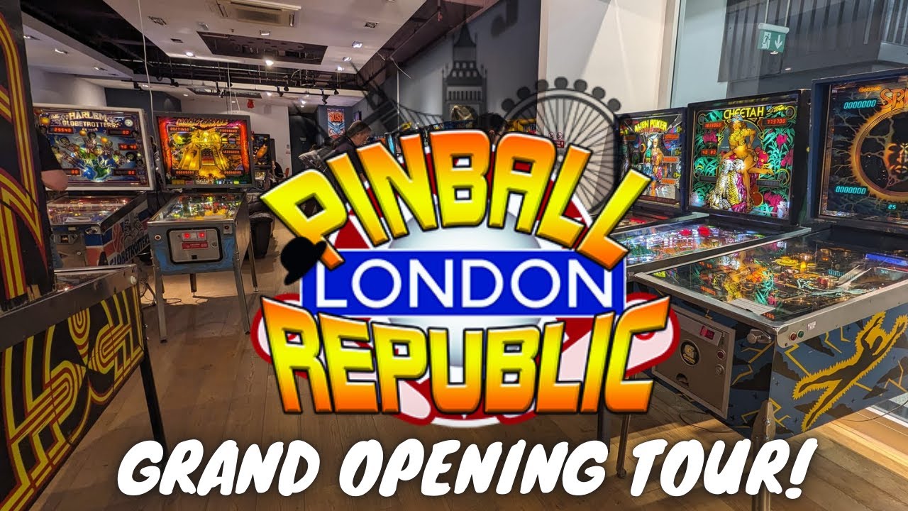 Pinball Republic London - Grand Opening Weekend Tour