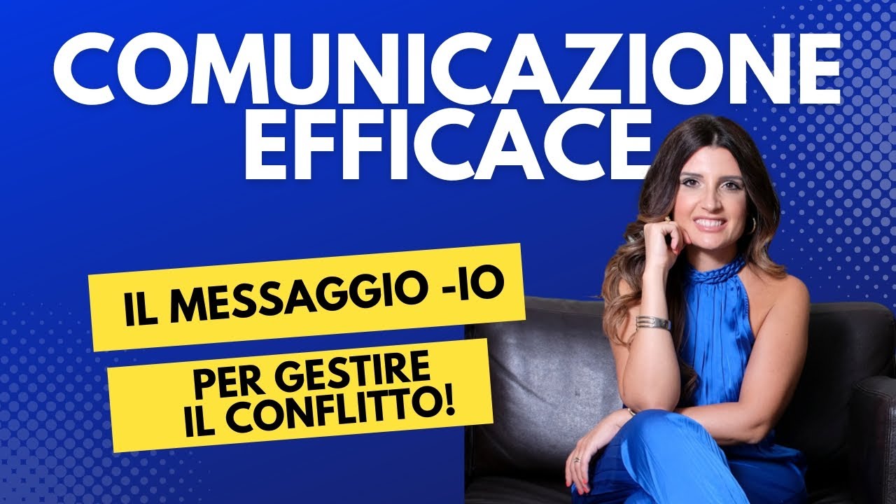Comunicazione efficace: il messaggio Io