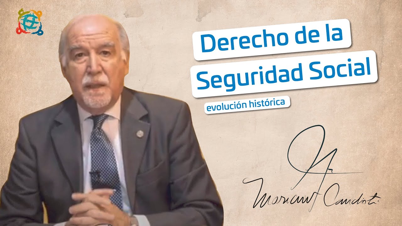 • Derecho de la Seguridad Social • Evolución histórica •
