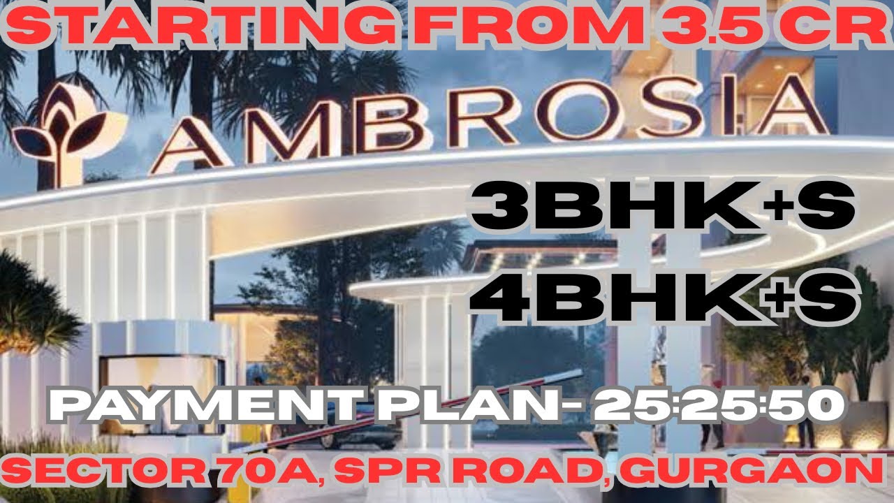 25:25:50 Payment Plan|Samisha Ambrosia SPR Road, Gurgaon|New Project|New Payment Plan|3BHK+S|4BHK+S