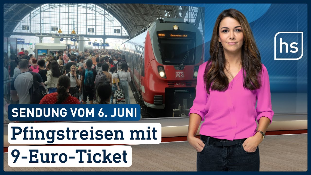 Pfingstreisen mit 9-Euro-Ticket | hessenschau vom 06.06.2022