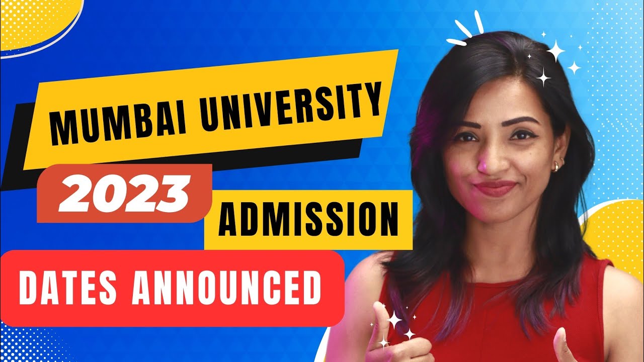 MUMBAI UNIVERSITY 2023 ADMISSION DATES OFFICIALLY OUT | IMPORTANT UPDATE