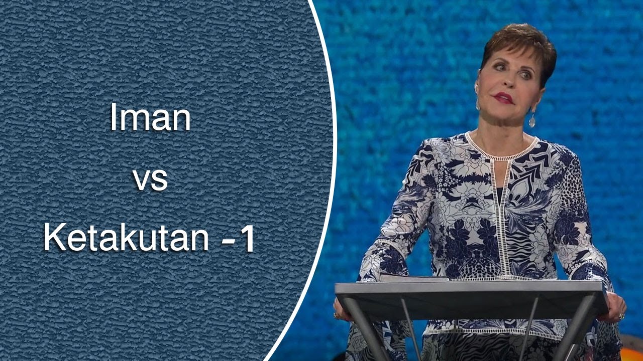 Iman vs Ketakutan -1 | Joyce Meyer