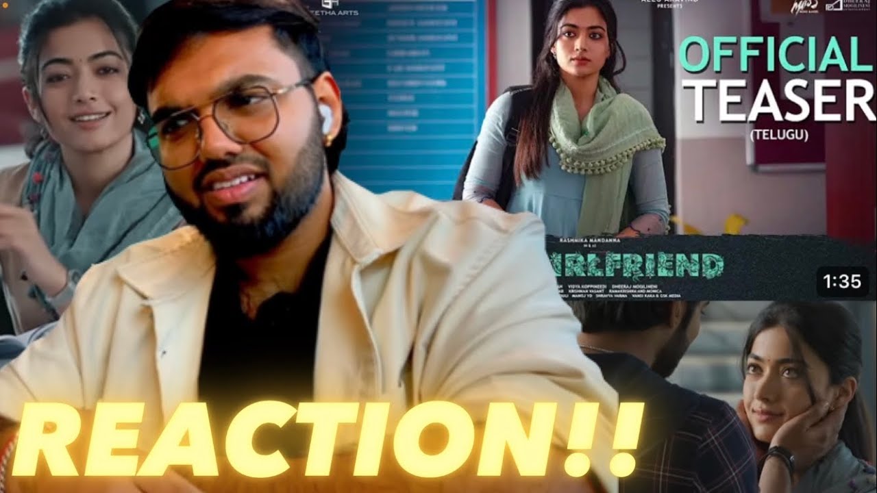 The Girlfriend Teaser, Presenting Rashmika 'The PERFORMER' ( REACTION!! )