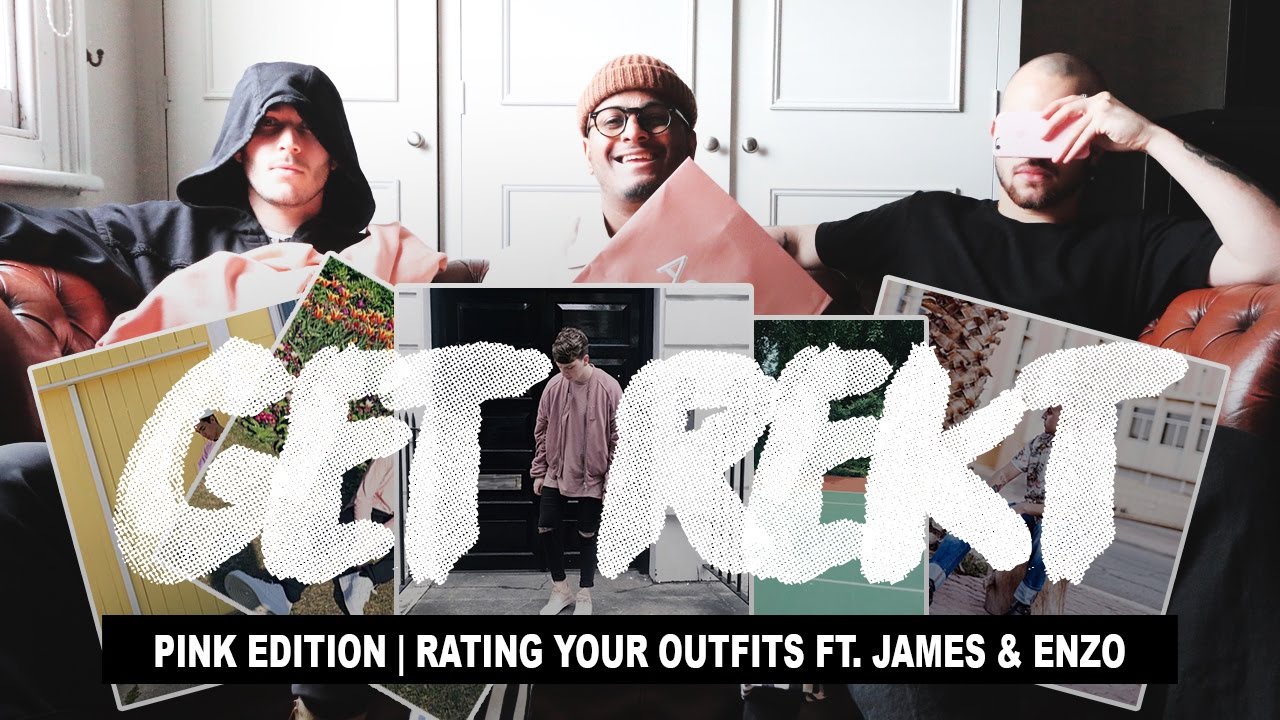 Get Rekt #3 Pink Edition ft. James & Enzo (Rating Your Outfits)