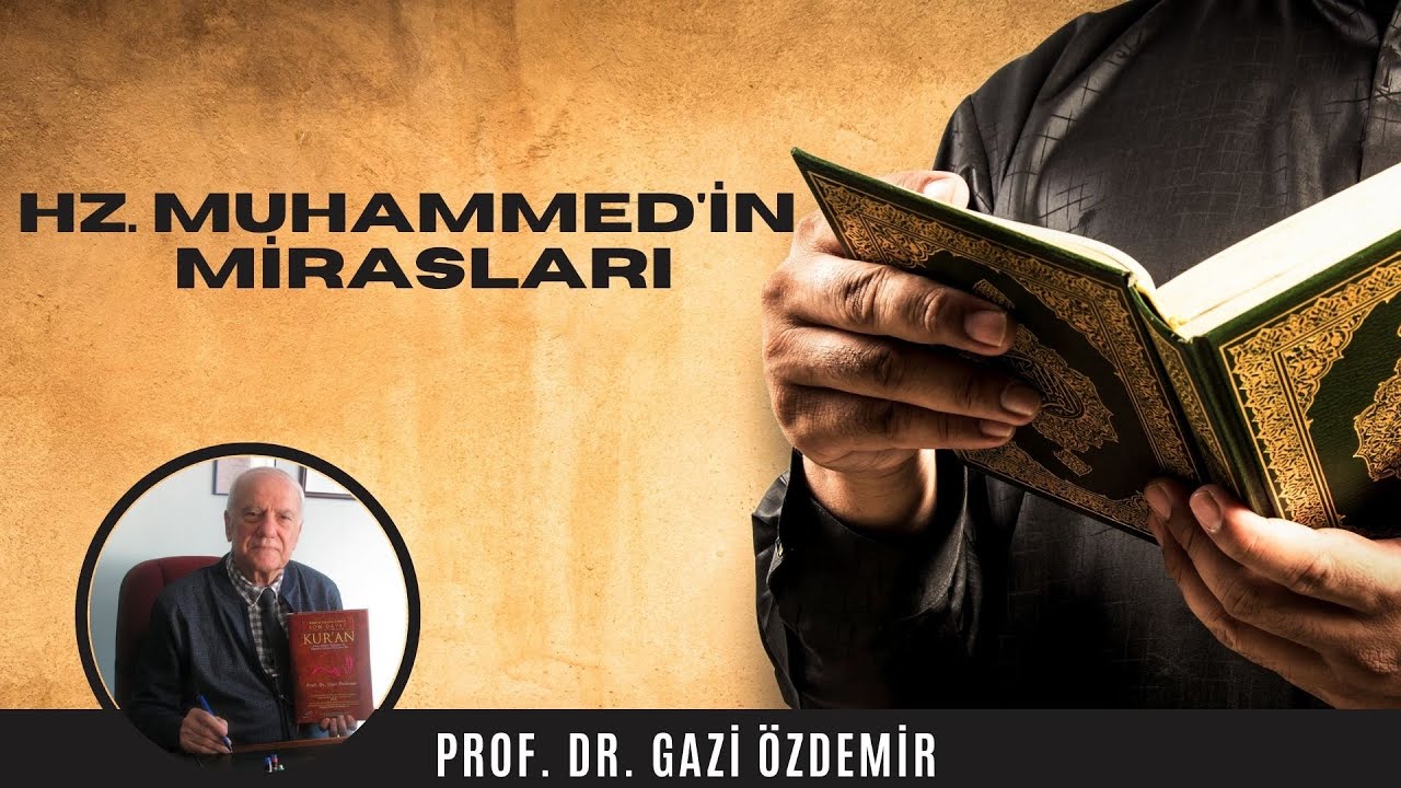 Hz. Muhammed'in Mirasları - Prof. Dr. Gazi Özdemir