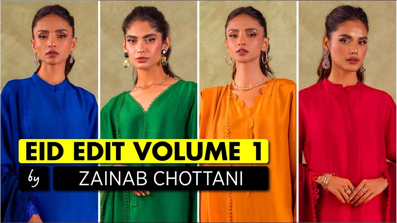 Zainab Chottani || Eid Edit Volume 1 || Luxury Pret Eid Collection by Zainab Chottani