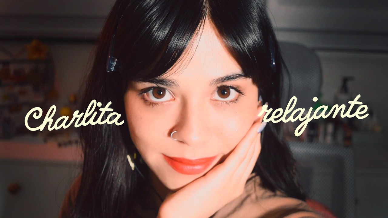 ASMR ✷ 30 MINUTOS de una conversación relajante y suavecita para pasar el tiempo 💖