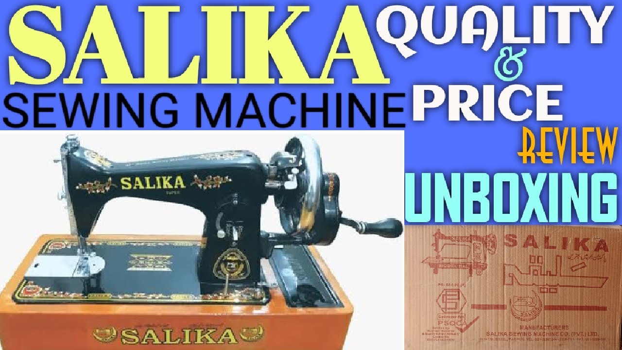 SALIKA SEWING MACHINE UNBOXING | SALIKA SEWING MACHINE QUALITY REVIEW | WHTSAPP 03482429959 UMER