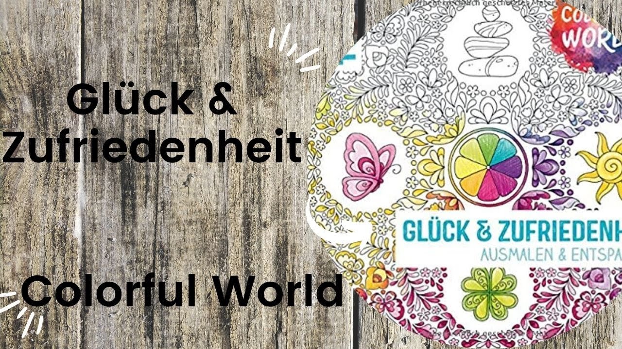 Glück & Zufriedenheit  - Colorful World //Adult Colouring Book Flip Through