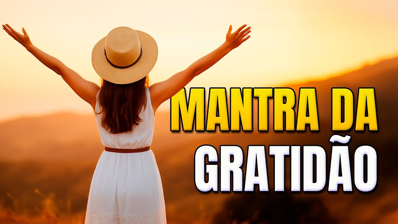 MANTRA MATINAL DE GRATID&Atilde;O &ndash; &Aacute;UDIO PARA REPROGRAMAR SUA MENTE AO ACORDAR