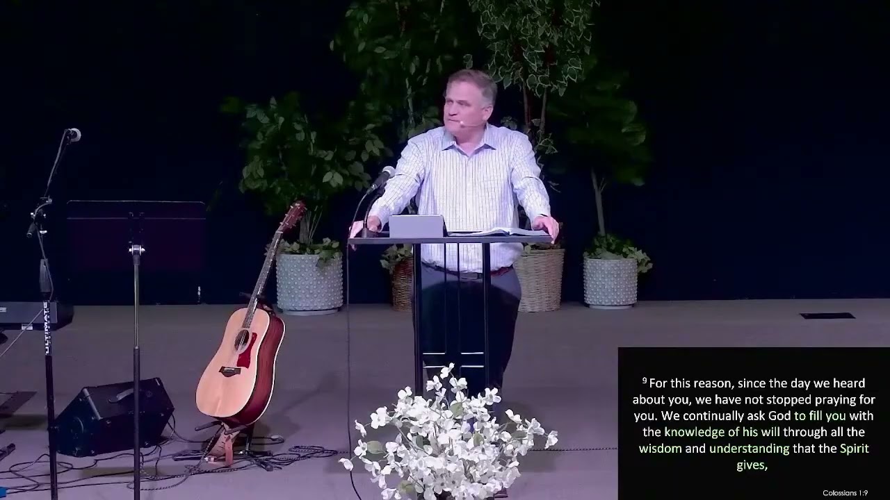 Colossians 1:9-14 “Live Worthy”, Pastor Scott Dunford