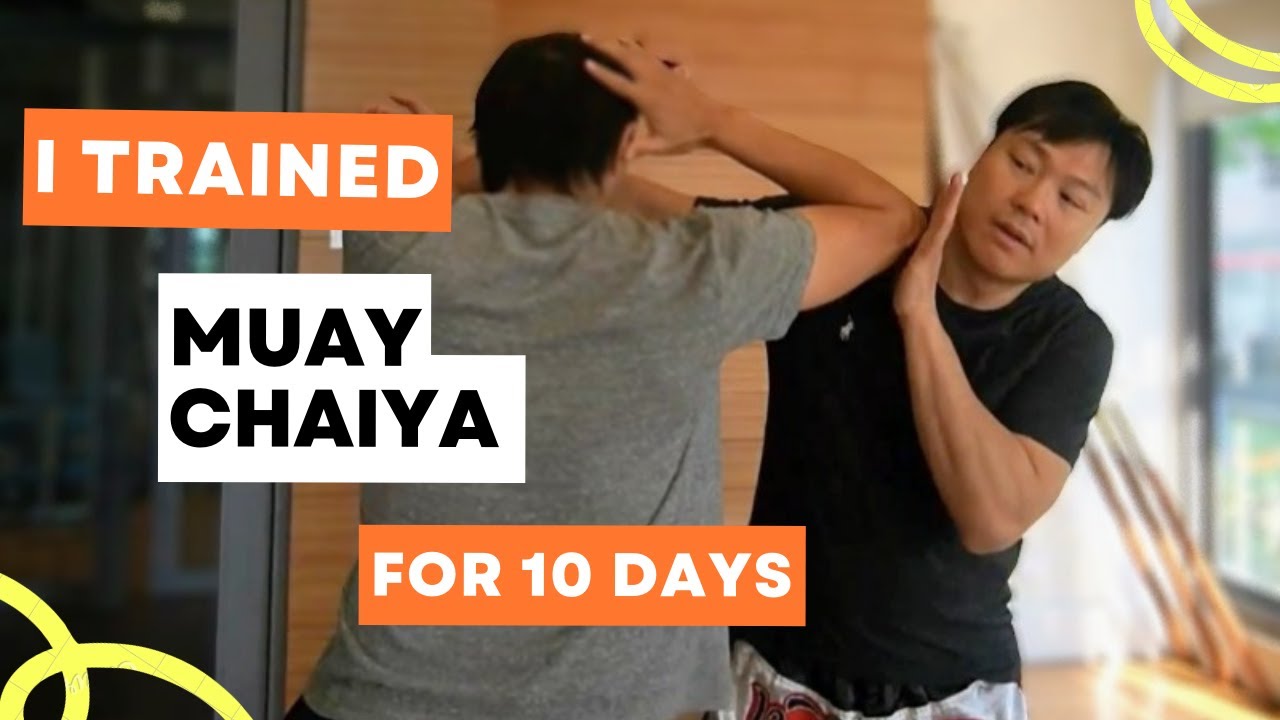 Trained Muay Chaiya (Traditional Muay Thai Boxing) for 10 days !! by Sifu Leo Au Yeung