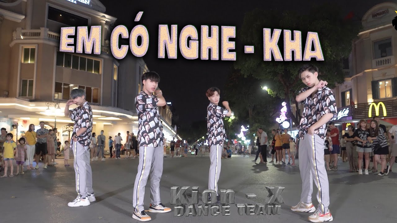 Em C&oacute; Nghe - Kha | KION X DANCE TEAM | SPX ENTERTAINMENT