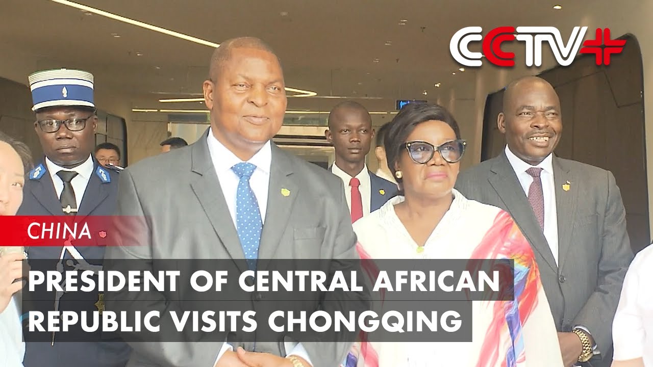President of Central African Republic Visits Chongqing