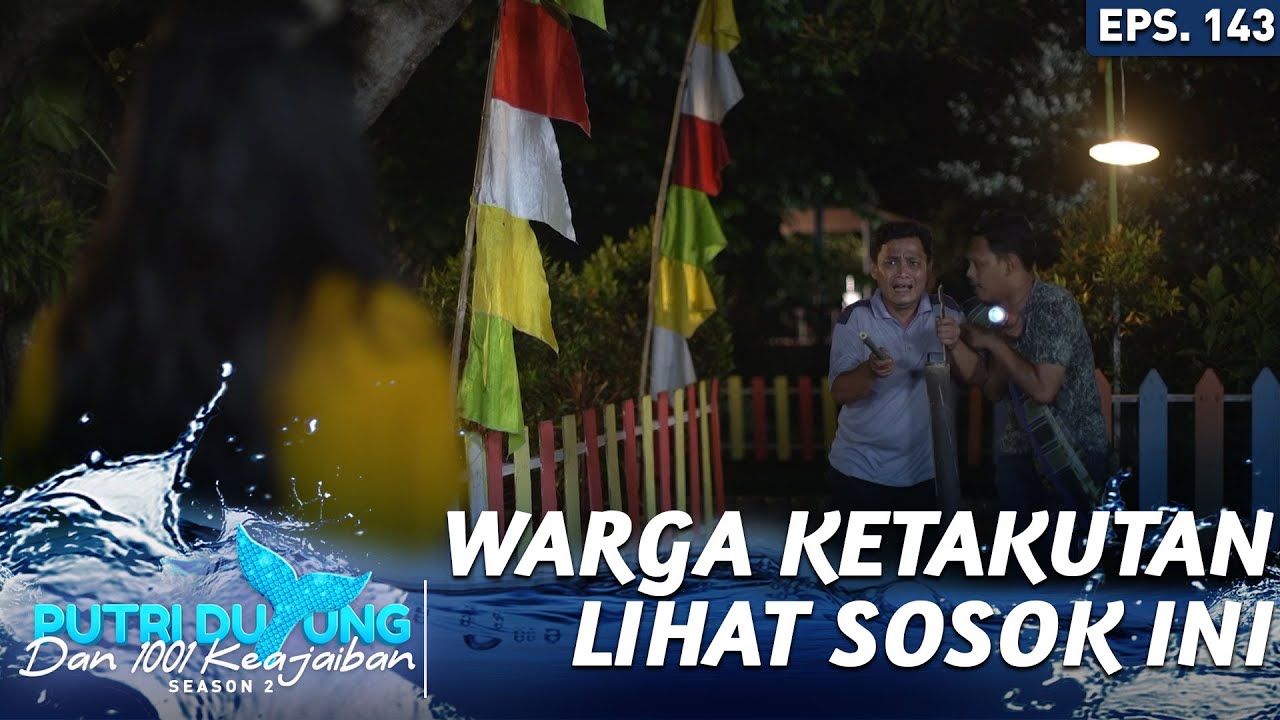 Warga Ketakutan Lihat Sosok Seram Bu Yuli - Putri Duyung Dan 1001 Keajaiban