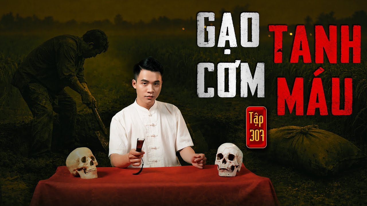 NH&Agrave; MA TẬP 307 | GẠO TANH CƠM M&Aacute;U  | CHUYỆN MA KINH DỊ | MC DUY THUẬN | FULL 4K