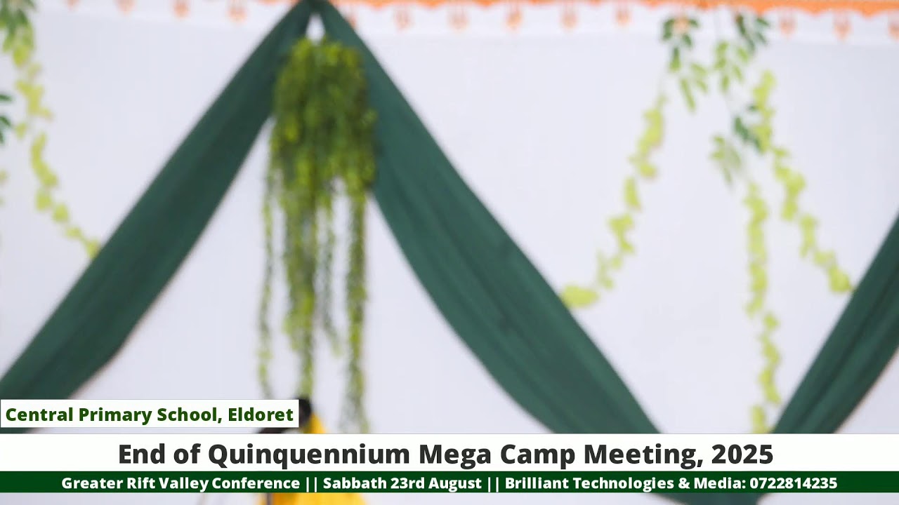 End of Quinquennium Mega Camp Meeting, 2025 - Sabbath 23rd August - Morning