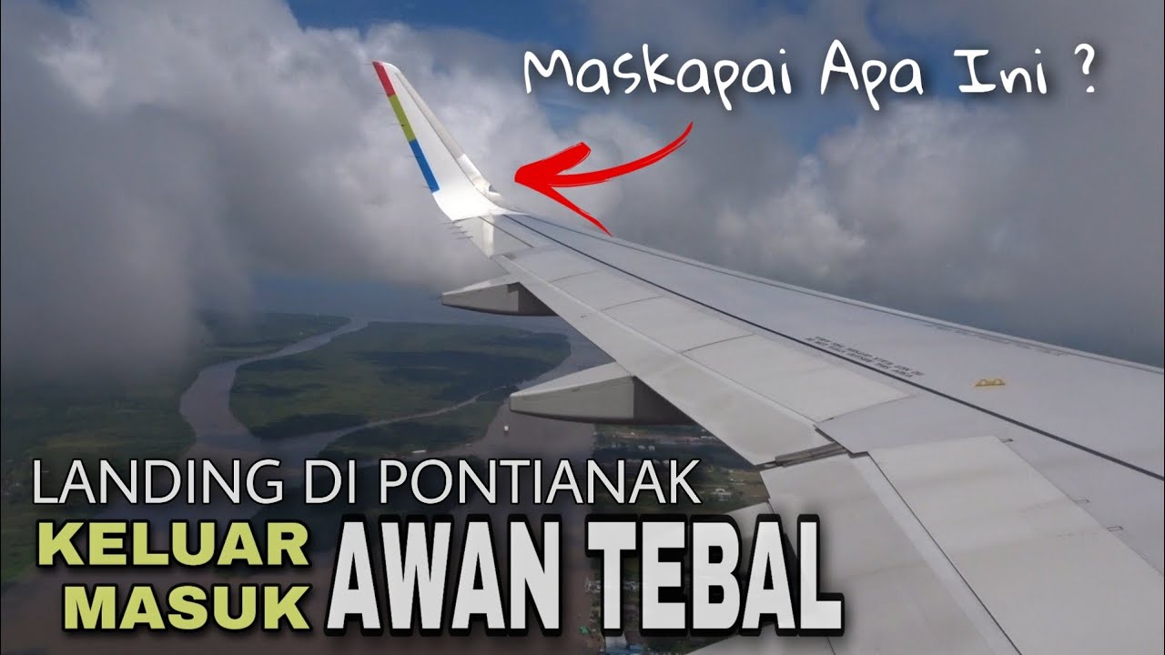 MANTAP ! Naik Pesawat Landing di Bandara Supadio Pontianak