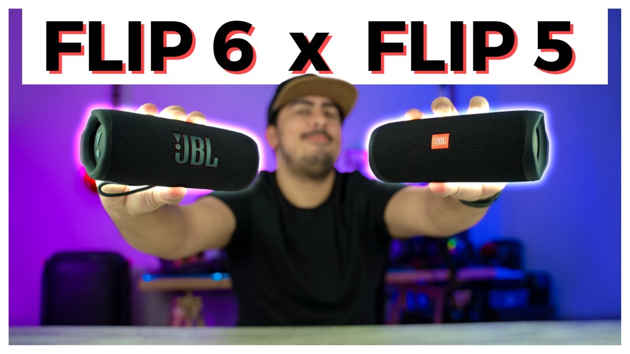 FLIP 6 vs FLIP 5 - Qual é a MELHOR caixa de som da JBL? [Comparativo COMPLETO]