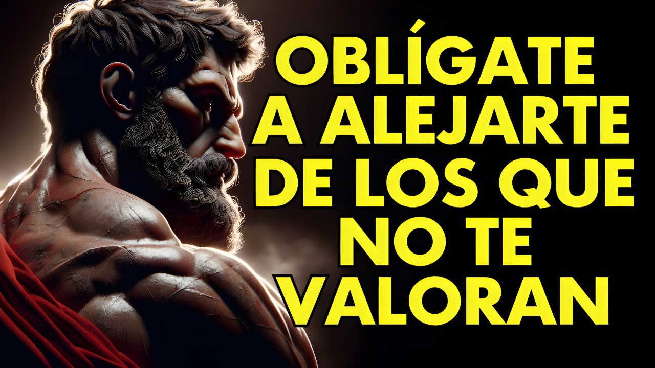 Oblígate a Alejarte de Quien No Te Elige | 12 LECCIONES DE ESTOICISMO