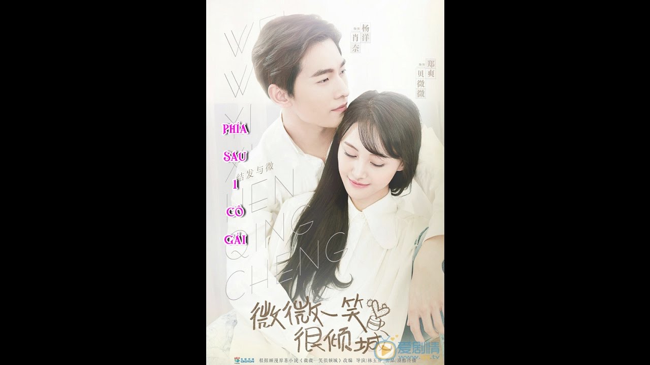 Phía Sau Một Cô Gái - Behind A Girl - Zheng Shuang x Yang Yang(Yang Shuang)