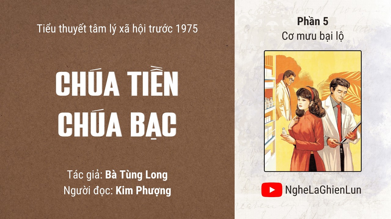 Chúa Tiền Chúa Bạc #5: Cơ mưu bại lộ | Tiểu thuyết tâm lý xã hội về Ma Lực của Đồng Tiền