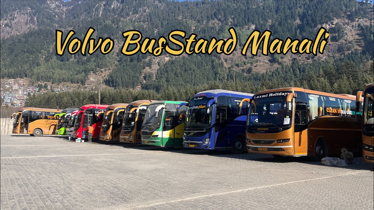 Manali Volvo Bus Stand Tour 2025 🚍 | Volvo Arrival,Ticket Info,Budget Guide | Himachal Travel Expert