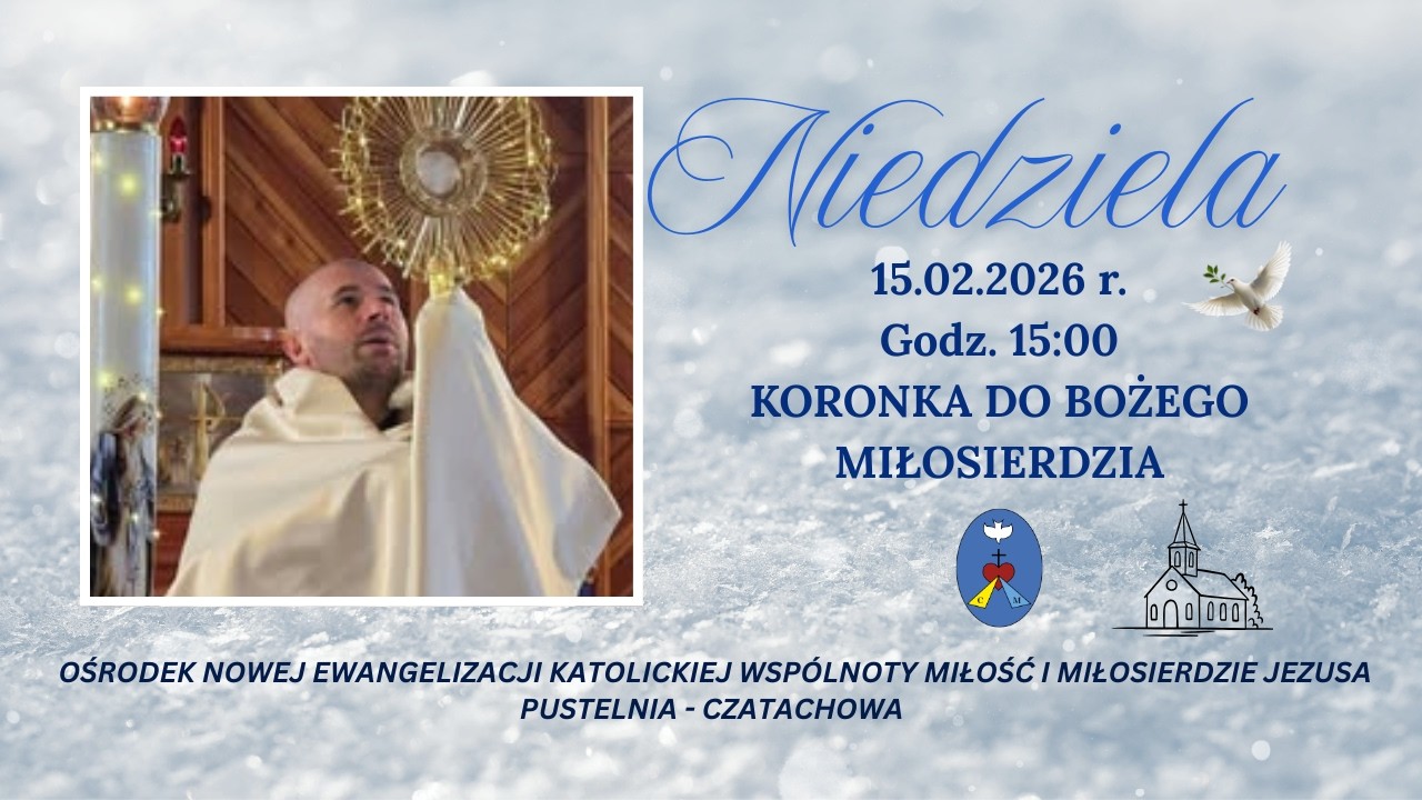 Adoracja, Koronka do Bożego Miłosierdzia. Transmisja Online Czatachowa. 14.02.2026 r. Godz. 15:00