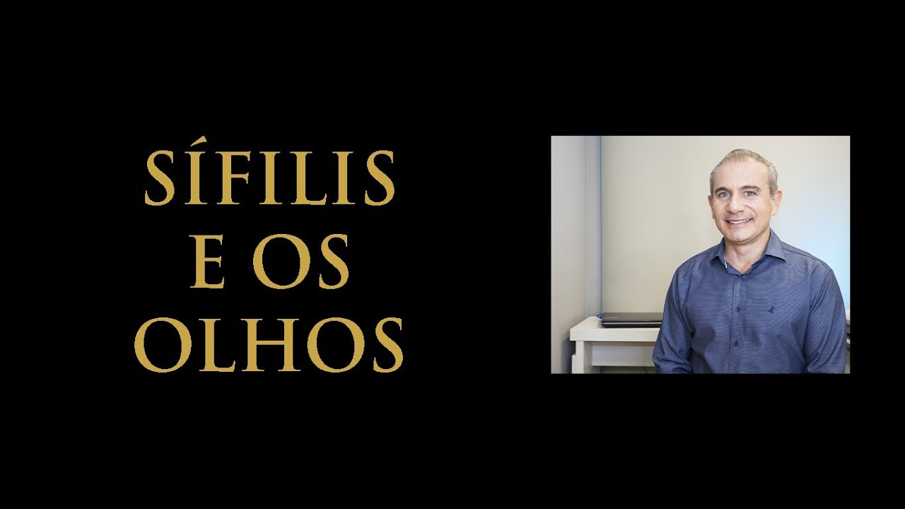 Sífilis e os Olhos | Dr. Gilson Mariano | Oftalmologista