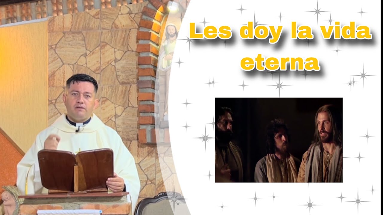 Les doy la vida eterna- Padre Ricardo Prato