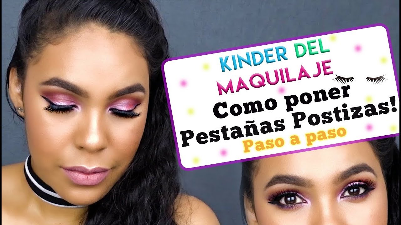 COMO PONER PESTAÑAS POSTIZAS ( KINDER DEL MAQUILLAJE )