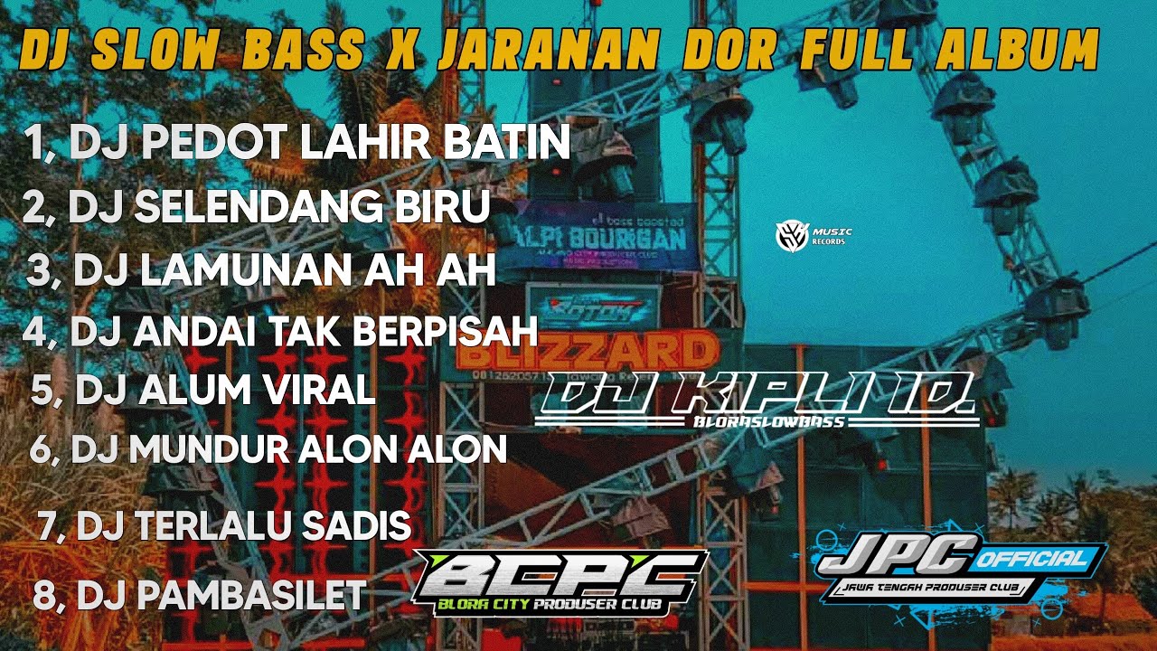 DJ SELENDANG BIRU X PEDOT LAHIR BATIN || SLOW BASS X JARANAN DOR FULL ALBUM VIRAL TIKTOK •KIPLI ID