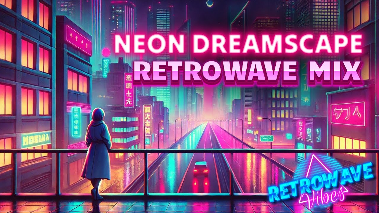 Neon Dreamscape | Retrowave Ambient Mix | 80s Synthwave Vibes