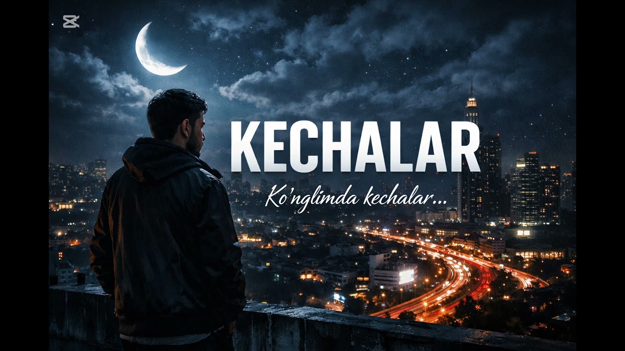 KECHALAR.           SIROJIDDIN SHAROBIDINOV 