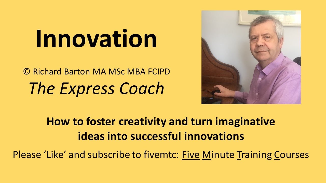 Innovation: a five minute training course on creativity