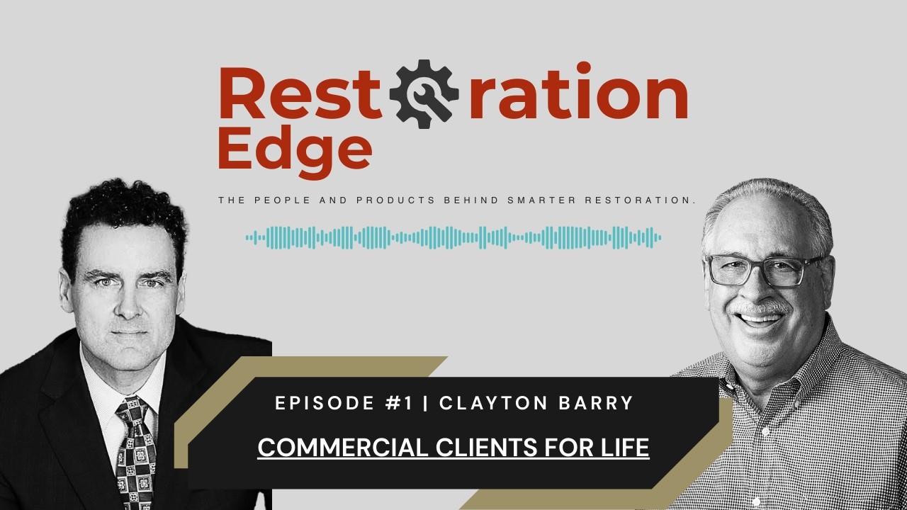 Stop Chasing Leads: Build Commercial Clients for Life | Restoration Edge Ep. 1