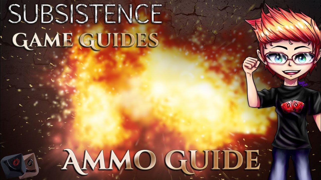 Subsistence Game Guides - Ammo Guide