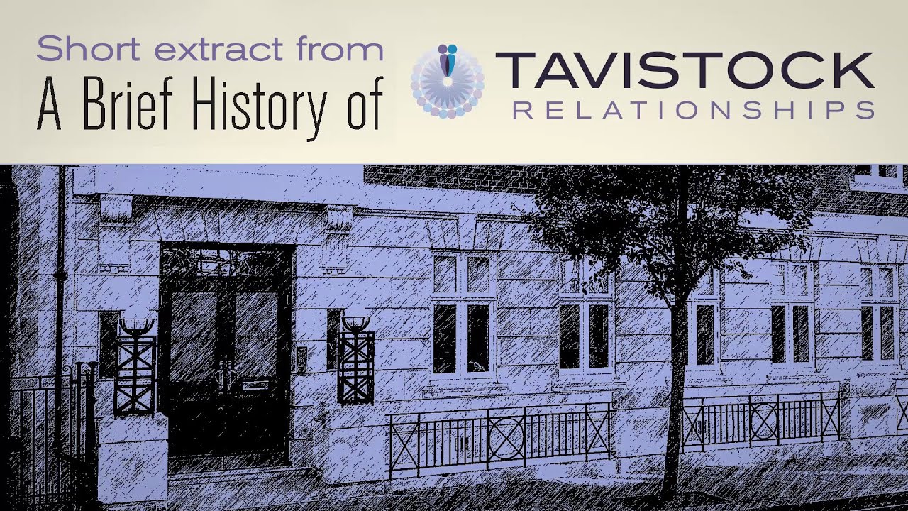 A Short Extract from A Brief History of Tavistock Relationships